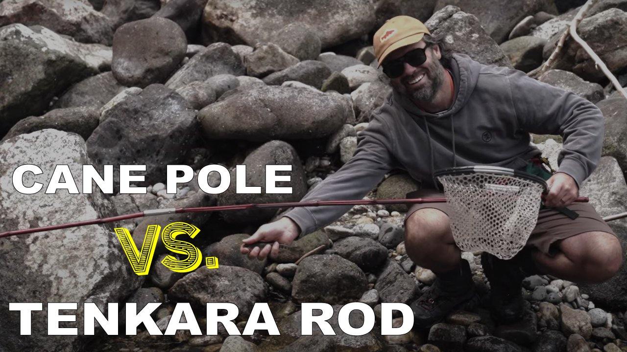 Cane Pole vs Tenkara Rod - Tenkara Rod Co.