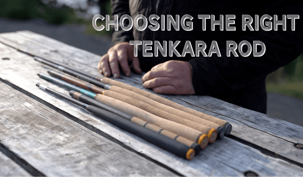 Choosing the Right Tenkara Rod