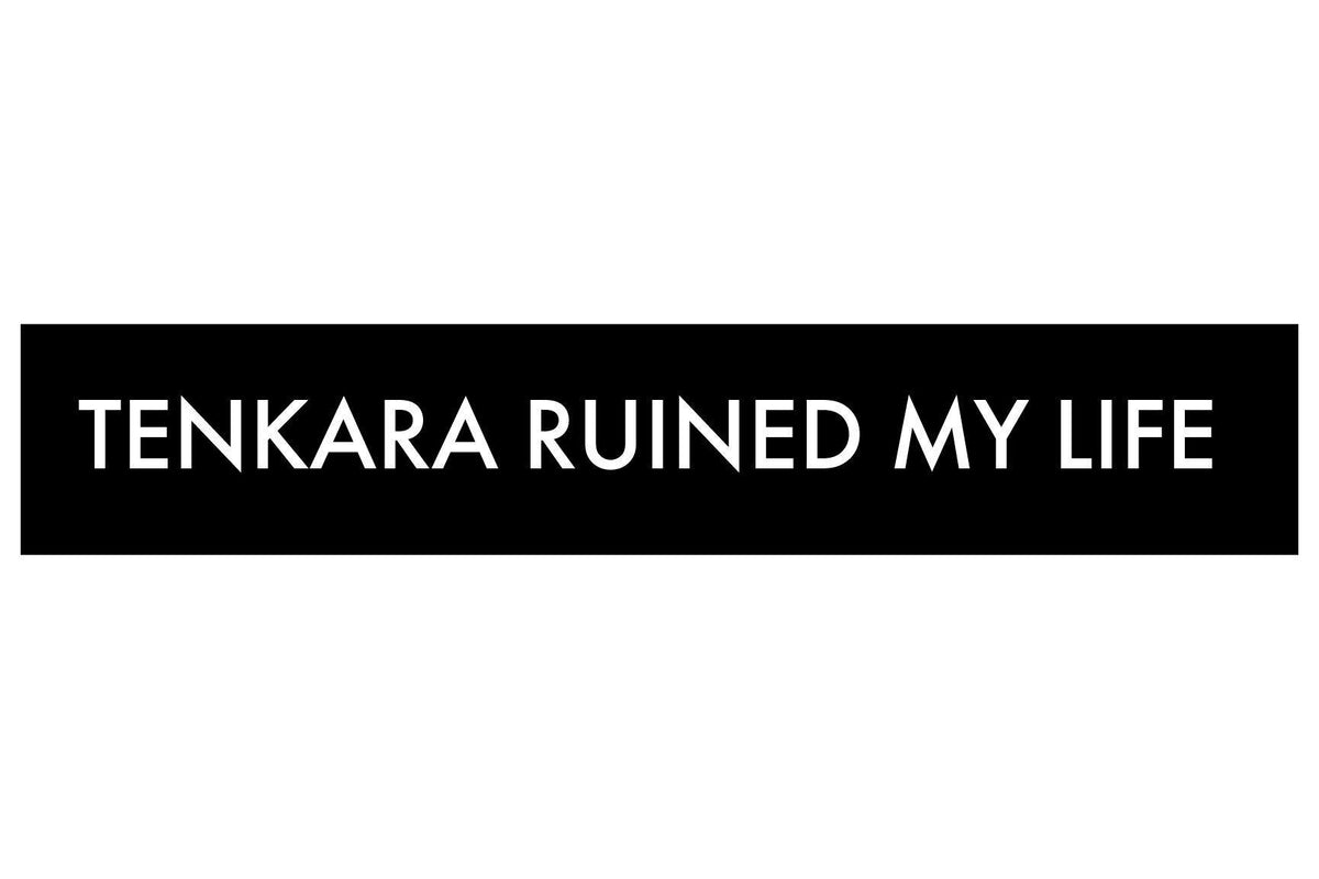 Tenkara Ruined My Life Bumper Sticker - Tenkara Rod Co.